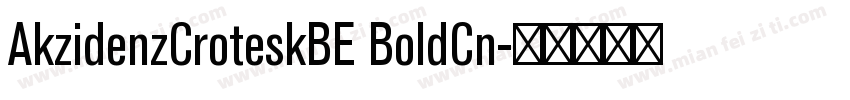 AkzidenzCroteskBE BoldCn字体转换